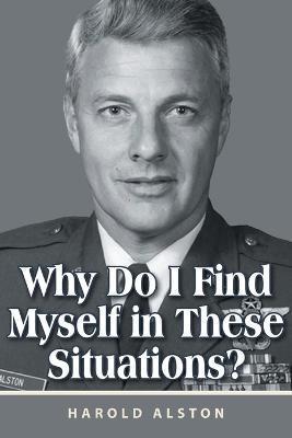 Why Do I Find Myself in These Situations? - Harold Alston