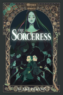 The Sorceress: Witches of Orkney, Book 5 - Alane Adams