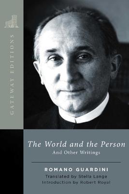 The World and the Person: And Other Writings - Romano Guardini