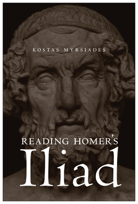 Reading Homer's Iliad - Kostas Myrsiades