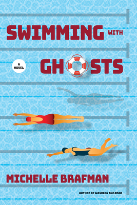 Swimming with Ghosts - Michelle Brafman
