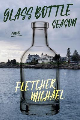 Glass Bottle Season - Fletcher Michael