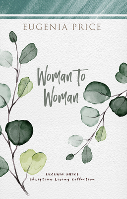 Woman to Woman - Eugenia Price