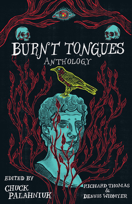 Burnt Tongues Anthology - Chuck Palahniuk