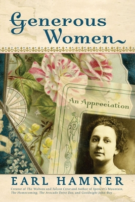 Generous Women: An Appreciation - Earl Hamner