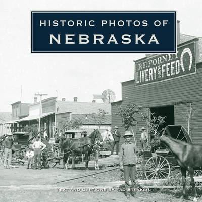 Historic Photos of Nebraska - Tad Stryker