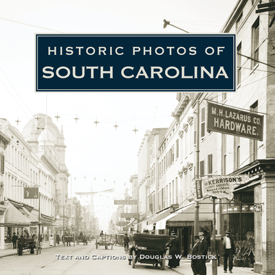Historic Photos of South Carolina - Doug Bostick