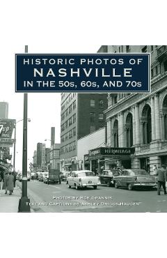 Historic Photos of Nashville in the 50s, 60s, and 70s - Ashley Driggs Haugen