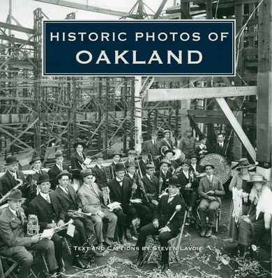 Historic Photos of Oakland - Steven Lavoie