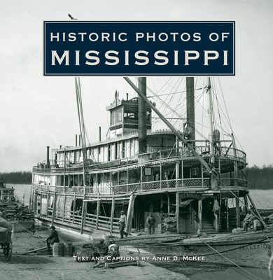 Historic Photos of Mississippi - Anne B. Mckee