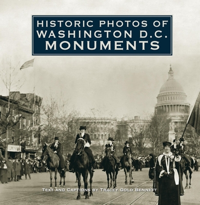 Historic Photos of Washington D.C. Monuments - Tracey Gold Bennett