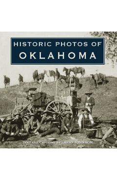 Historic Photos of Oklahoma - Larry Johnson