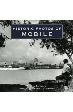 Coperta cărții 'Historic Photos of Mobile - Carol Ellis'
