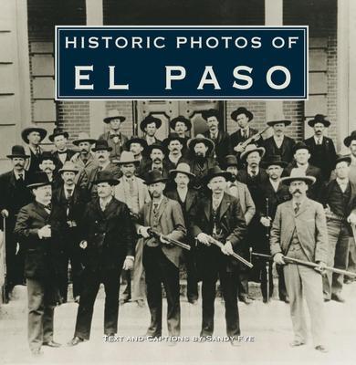Historic Photos of El Paso - Sandra Fye