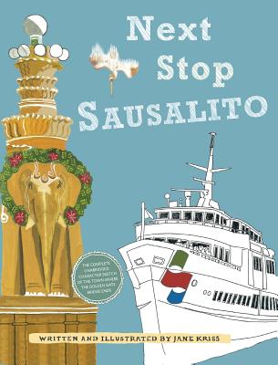 Next Stop Sausalito - Jane Holton Kriss