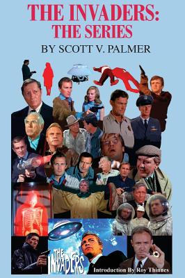 The Invaders: The Series - Scott V. Palmer