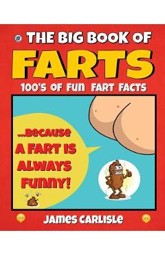 Coperta cărții 'The Big Book Of Farts: Because a fart is always funny - James Carlisle'