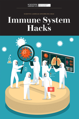 Immune System Hacks - Scientific American Editors