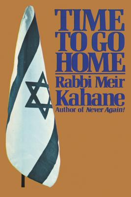 Time To Go Home - Rabbi Meir Kahane