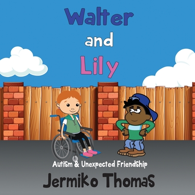 Walter & Lily- Autism & Unexpected Friendship - Jermiko Thomas
