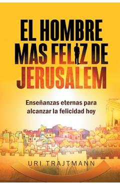 Coperta cărții 'El Hombre mas Feliz de Jerusalem - Uri Trajtmann'