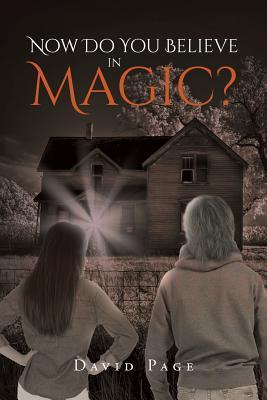 Coperta cărții 'Now Do You Believe in Magic? - David Page'