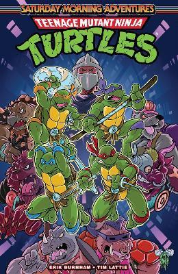 Teenage Mutant Ninja Turtles: Saturday Morning Adventures, Vol. 1 - Erik Burnham