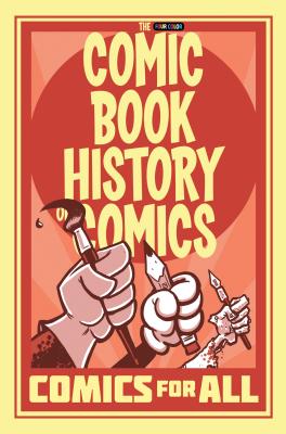 Comic Book History of Comics: Comics for All - Fred Van Lente