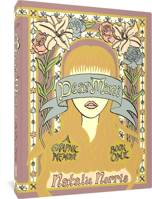 Dear Mini: A Graphic Memoir, Book One - Natalie Norris