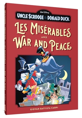 Uncle Scrooge and Donald Duck in Les Misérables and War and Peace - Giovan Battista Carpi