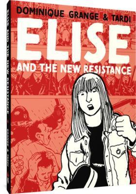 Elise and the New Resistance - Tardi