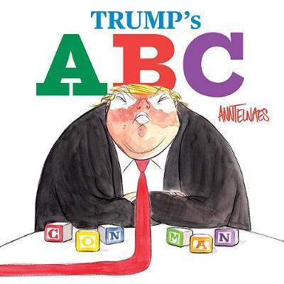 Trump's ABC - Ann Telnaes