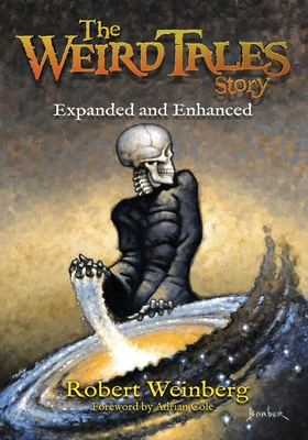 The Weird Tales Story: Expanded and Enhanced - Bob Mclain