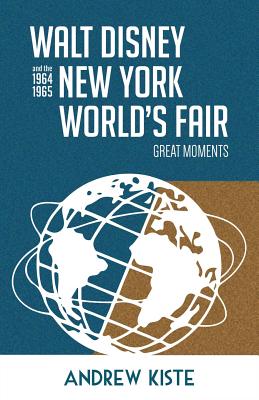 Walt Disney and the 1964-1965 New York World's Fair: Great Moments - Bob Mclain