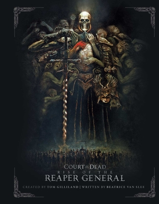 Court of the Dead: Rise of the Reaper General: An Illustrated Novel - Beatrice Van Slee