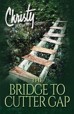 The Bridge to Cutter Gap - Catherine Marshall