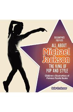 Poza produsului Biographies for Kids - All about Michael Jackson: The King of Pop and Style - Children's Biographies of Famous People Books - Baby Professor