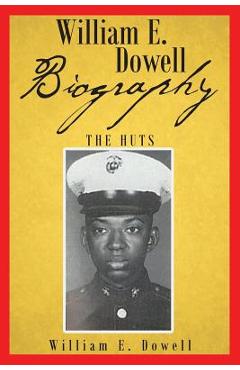 Coperta cărții 'William E Dowell - Biography - William E. Dowell'