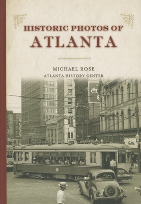 Historic Photos of Atlanta - Michael Rose