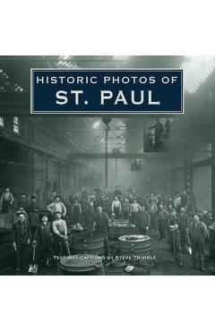 Poza produsului Historic Photos of St. Paul - Steve Trimble