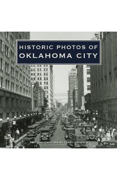 Historic Photos of Oklahoma City - Larry Johnson