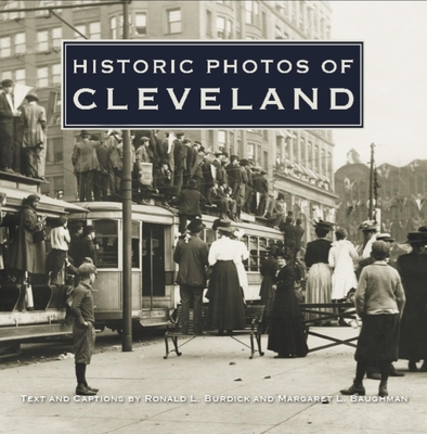 Historic Photos of Cleveland - Ronald L. Burdick