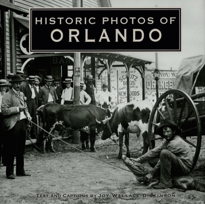 Historic Photos of Orlando - Joy Wallace Dickinson