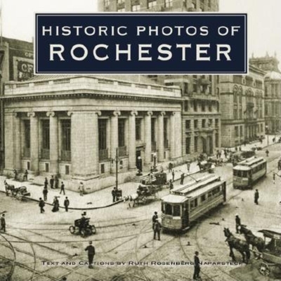 Historic Photos of Rochester - Ruth R. Naparsteck