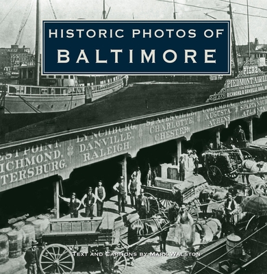 Historic Photos of Baltimore - Mark Walston