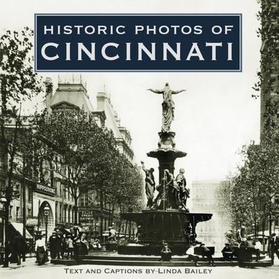 Historic Photos of Cincinnati - Linda Bailey