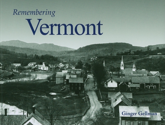 Remembering Vermont - Ginger Gellman