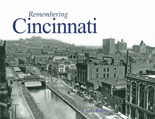 Remembering Cincinnati - Linda Bailey
