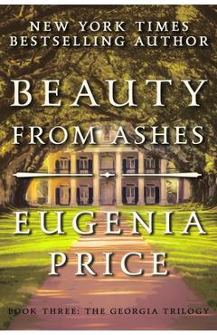 Poza produsului Beauty from Ashes - Eugenia Price