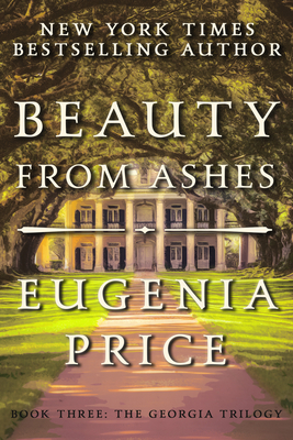 Beauty from Ashes - Eugenia Price